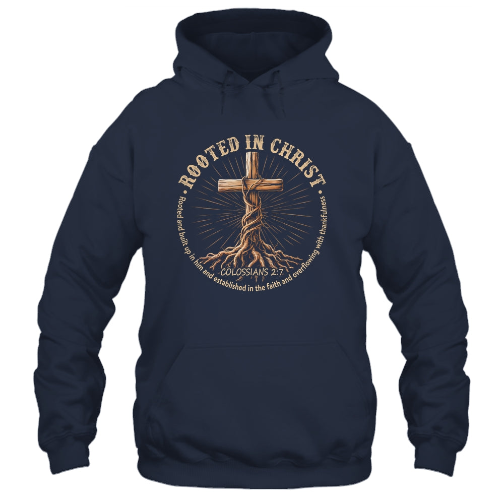 Rooted In Christ Jesus Christian For Men Women Cross Faith Shirt & Hoodie | siriusteestore