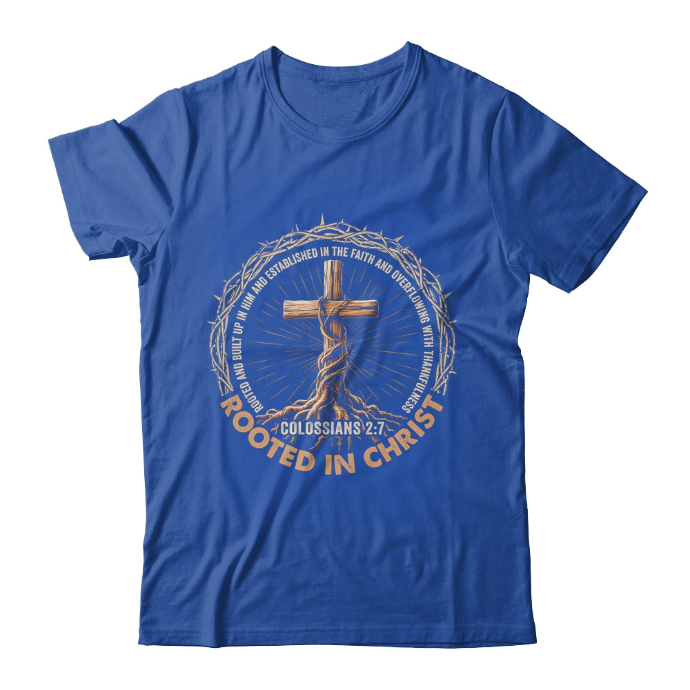 Rooted In Christ Jesus Religious Christian Cross Men Women Shirt & Hoodie | siriusteestore