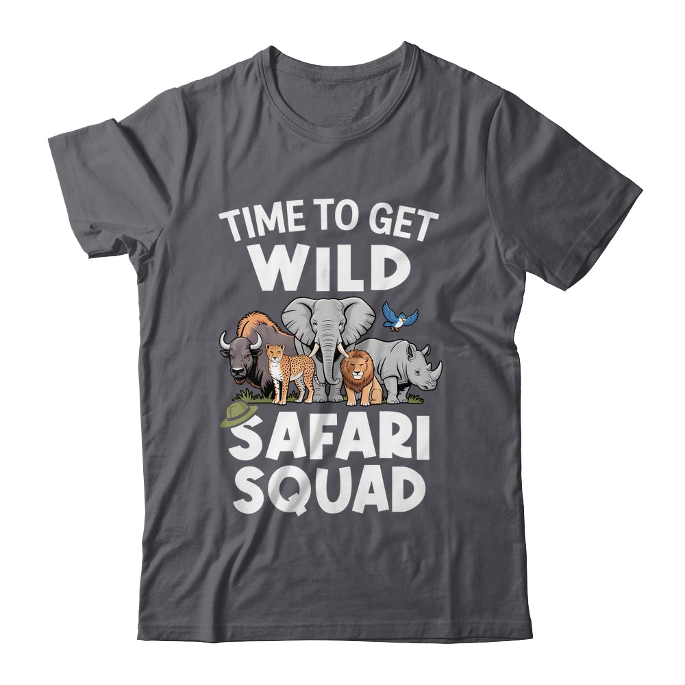 Safari Tour Guide Safari Animals Time To Get Wild Squad Shirt & Hoodie | siriusteestore