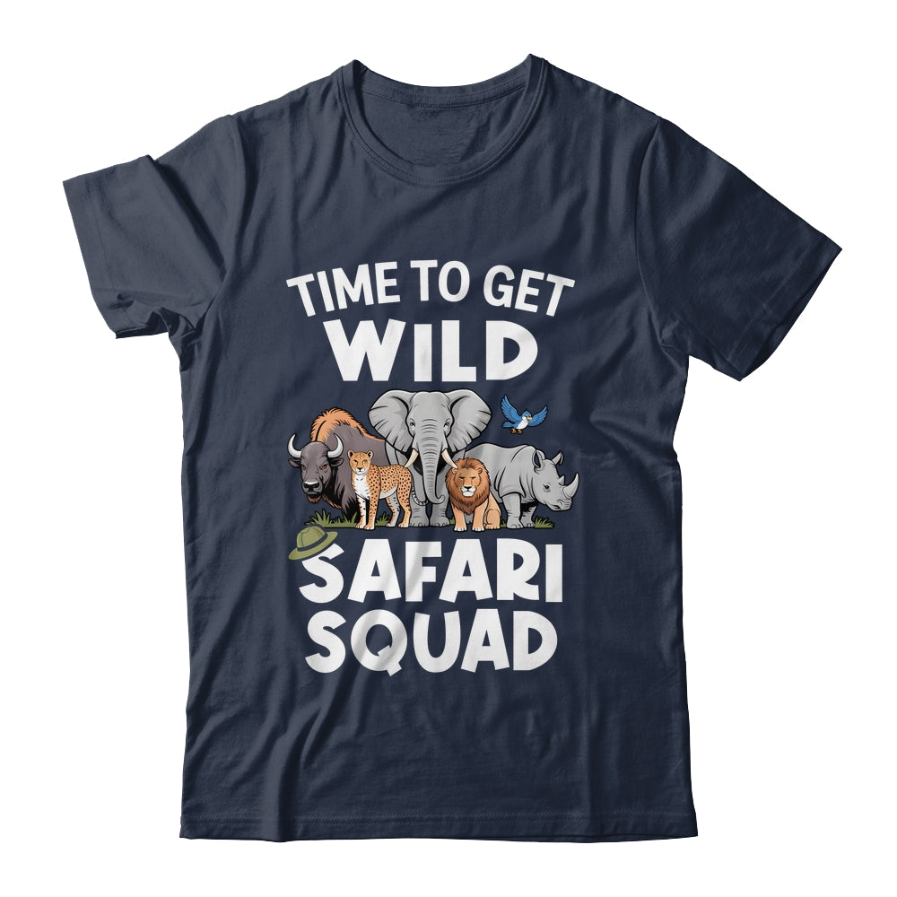 Safari Tour Guide Safari Animals Time To Get Wild Squad Shirt & Hoodie | siriusteestore