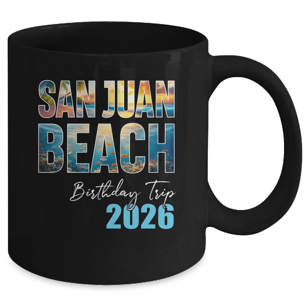 San Juan Beach Birthday Trip 2026 Vacation Party Crew Cruise Mug | siriusteestore