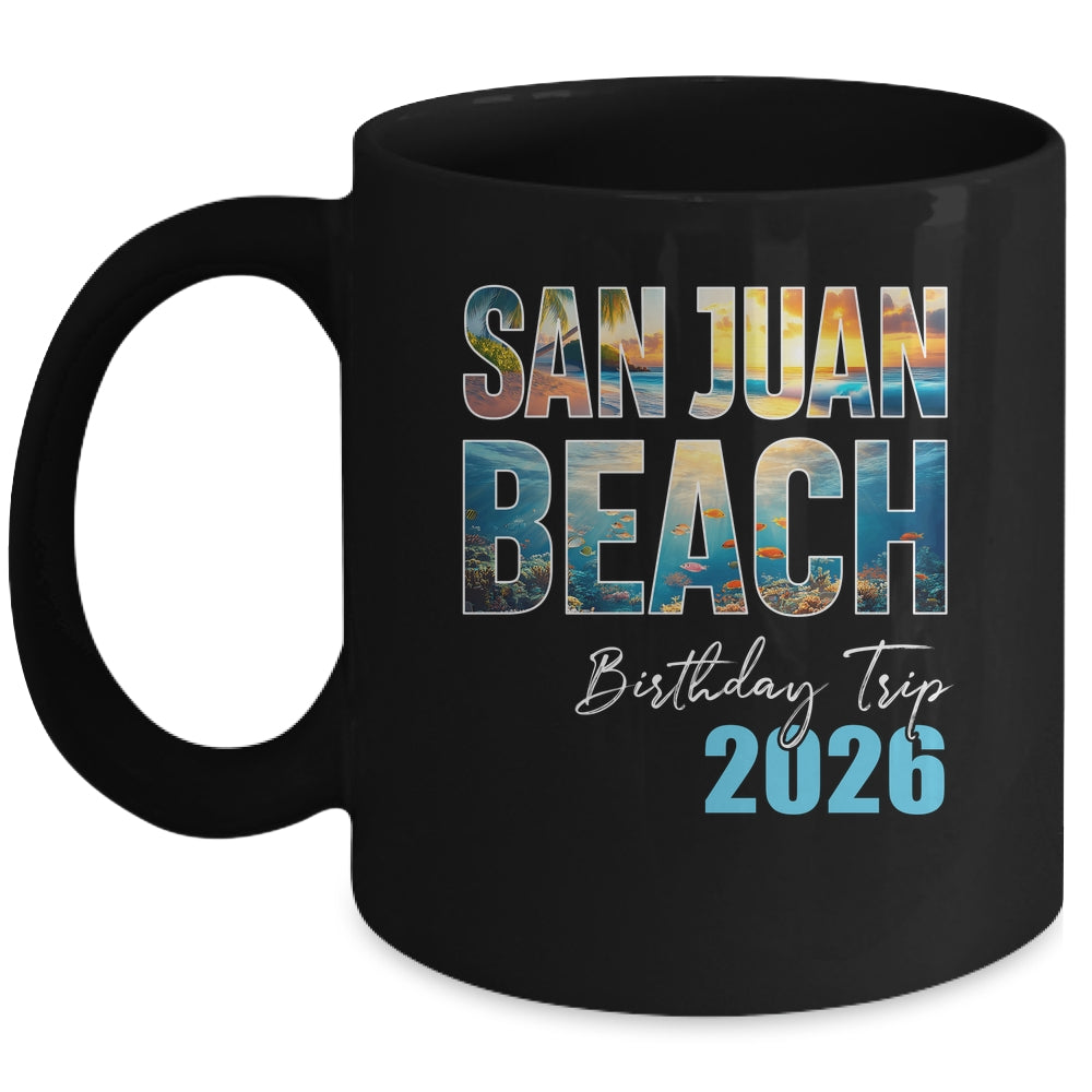 San Juan Beach Birthday Trip 2026 Vacation Party Crew Cruise Mug | siriusteestore
