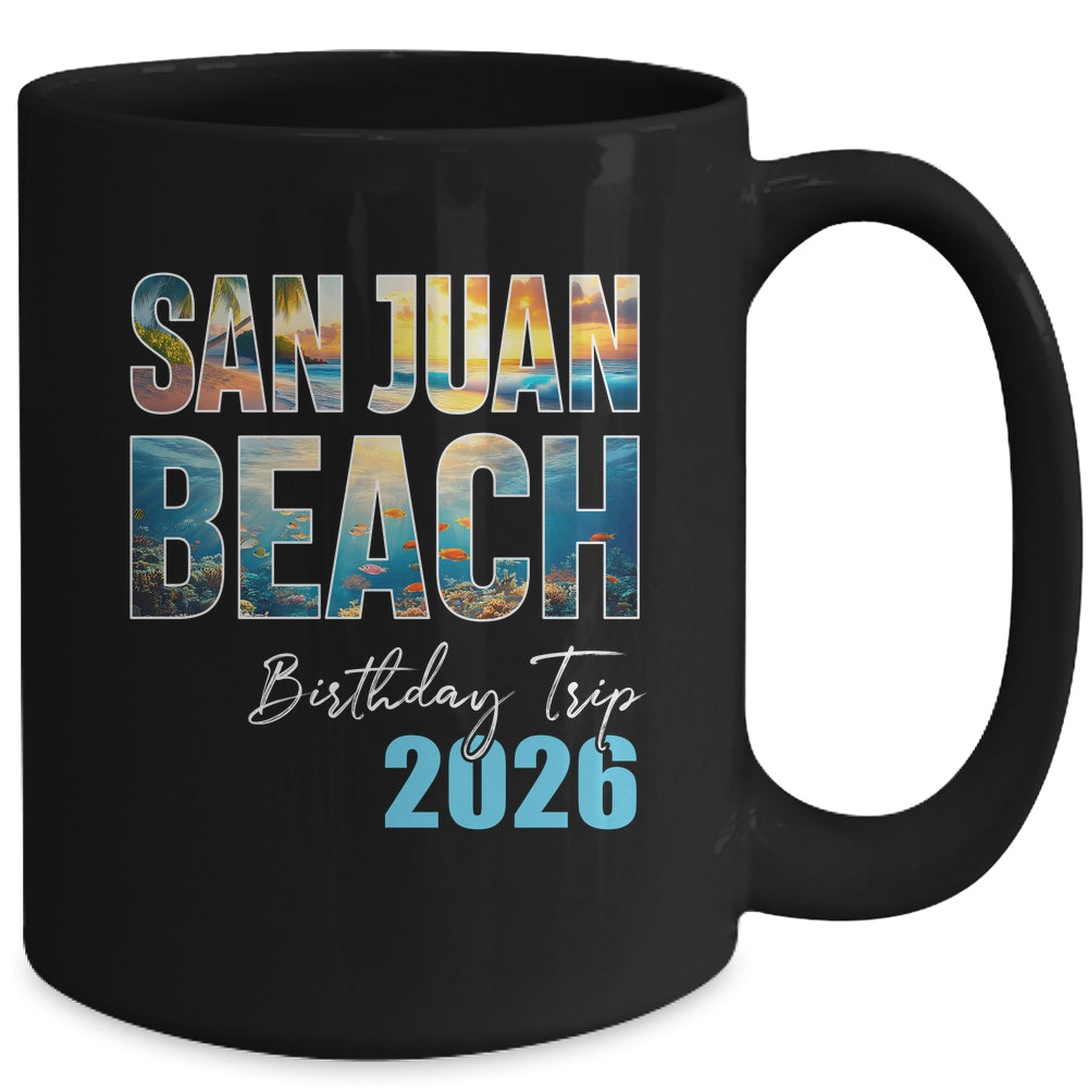San Juan Beach Birthday Trip 2026 Vacation Party Crew Cruise Mug | siriusteestore