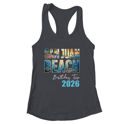 San Juan Beach Birthday Trip 2026 Vacation Party Crew Cruise Shirt & Tank Top | siriusteestore