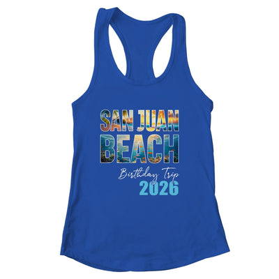 San Juan Beach Birthday Trip 2026 Vacation Party Crew Cruise Shirt & Tank Top | siriusteestore