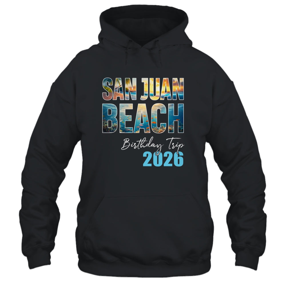 San Juan Beach Birthday Trip 2026 Vacation Party Crew Cruise Shirt & Tank Top | siriusteestore