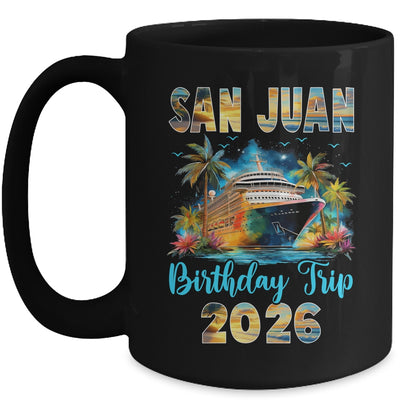 San Juan Birthday Trip 2026 Birthday Cruise Party Vacation Mug | siriusteestore