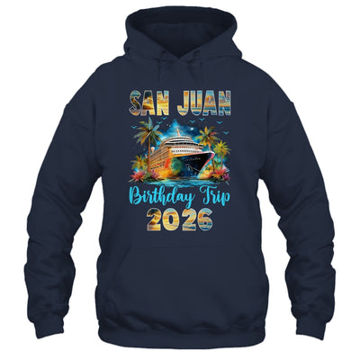 San Juan Birthday Trip 2026 Birthday Cruise Party Vacation Shirt & Tank Top | siriusteestore