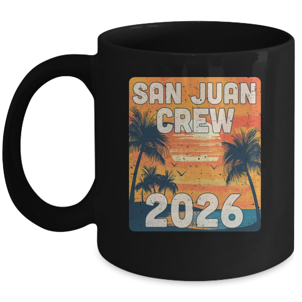 San Juan Crew 2026 Vacation Matching Group Travelers Trip Mug | siriusteestore