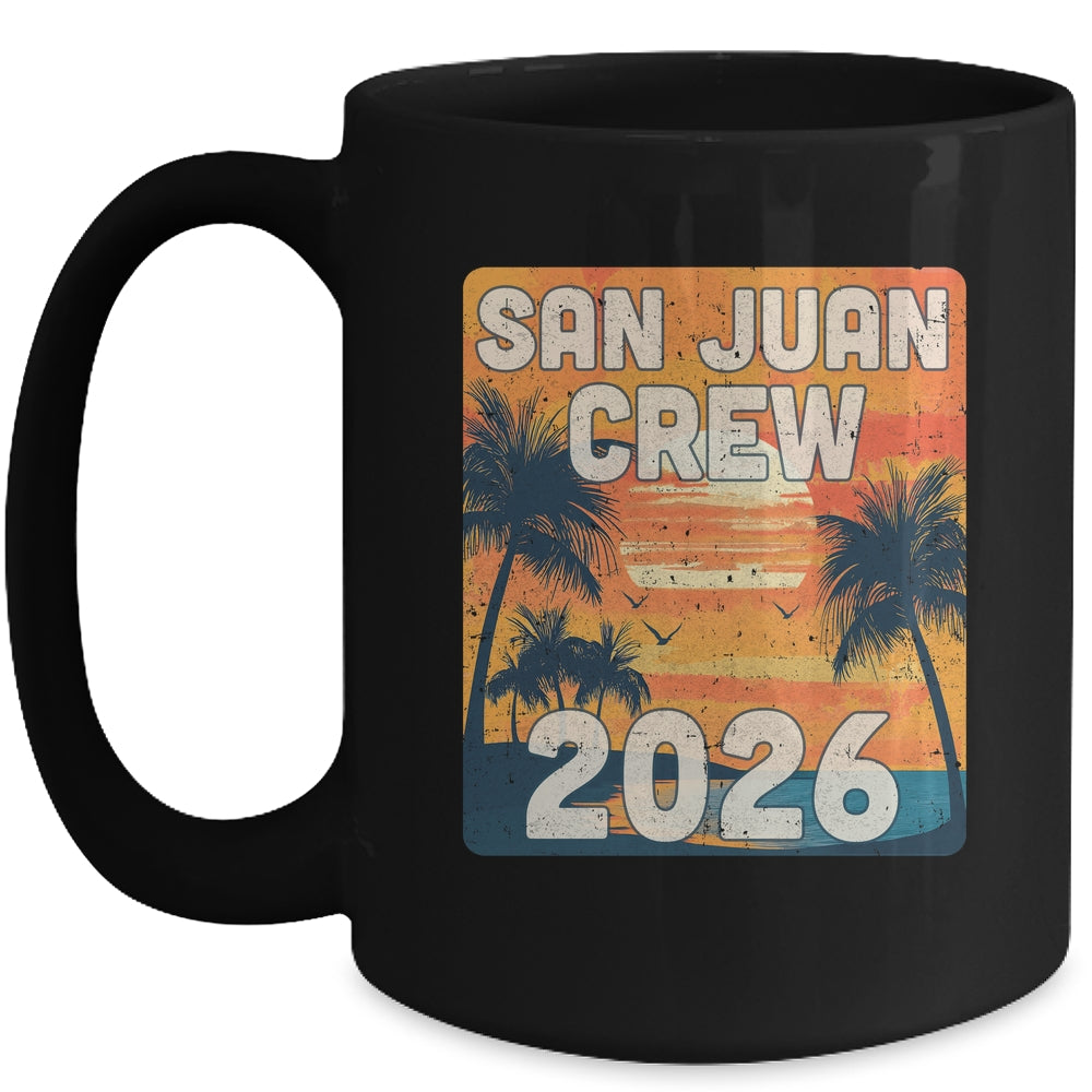 San Juan Crew 2026 Vacation Matching Group Travelers Trip Mug | siriusteestore
