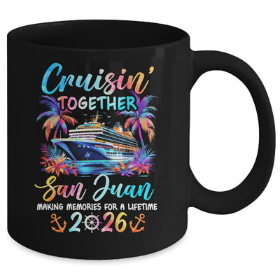 San Juan Cruise 2026 Family Cruisin' Vacation Together Mug | siriusteestore