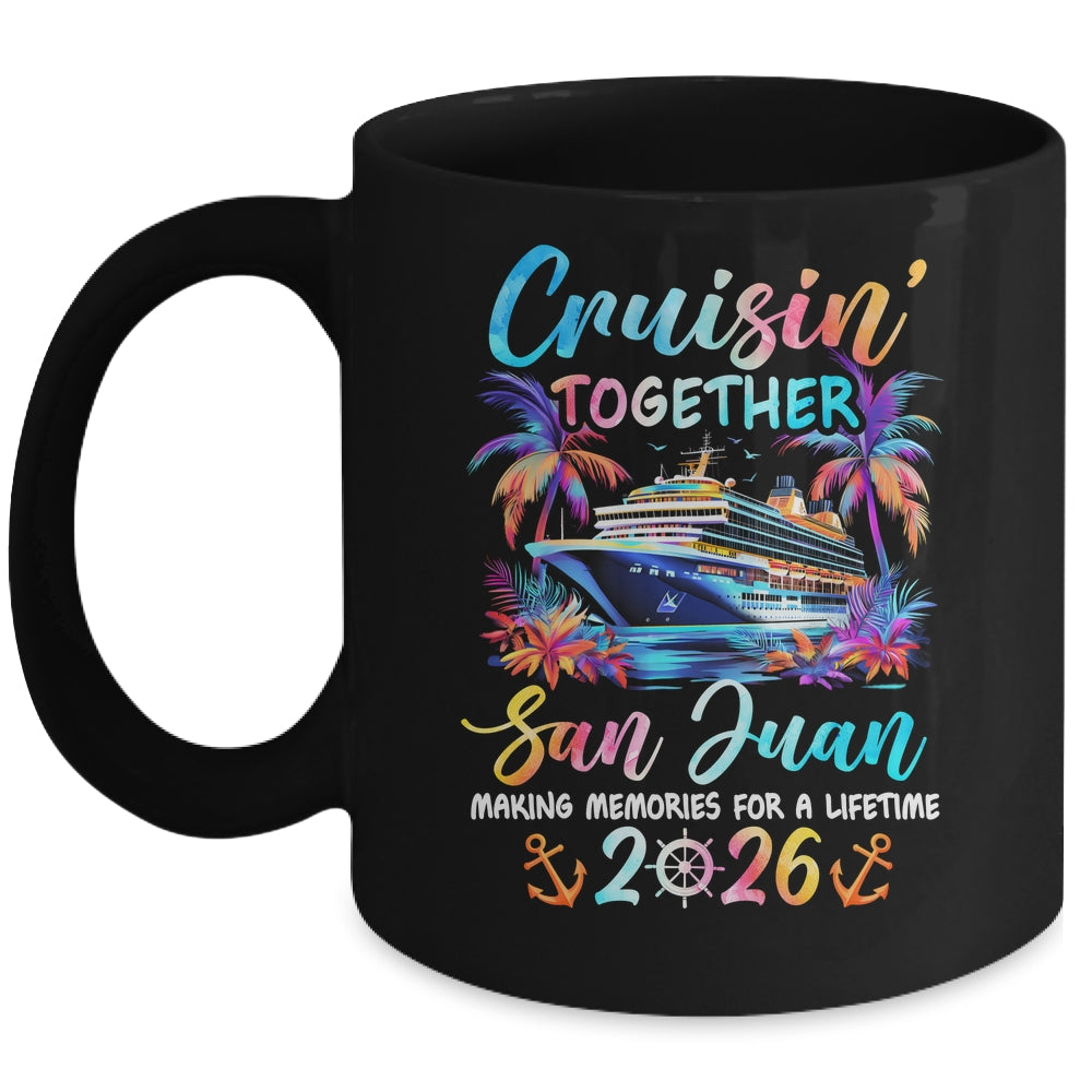 San Juan Cruise 2026 Family Cruisin' Vacation Together Mug | siriusteestore