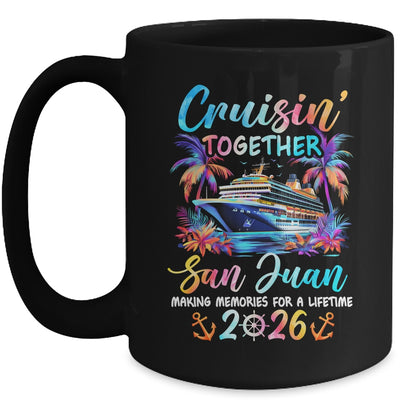 San Juan Cruise 2026 Family Cruisin' Vacation Together Mug | siriusteestore