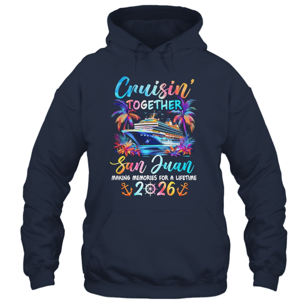 San Juan Cruise 2026 Family Cruisin' Vacation Together Shirt & Tank Top | siriusteestore