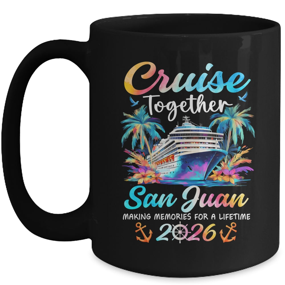 San Juan Cruise 2026 Family Vacation Cruisin’ Together Mug | siriusteestore