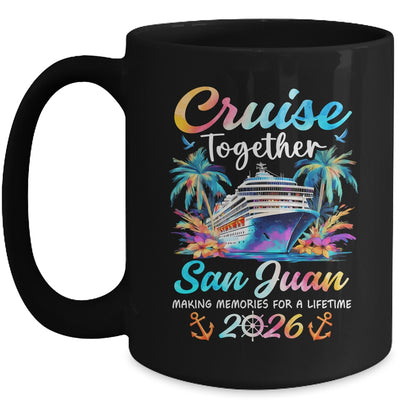 San Juan Cruise 2026 Family Vacation Cruisin’ Together Mug | siriusteestore