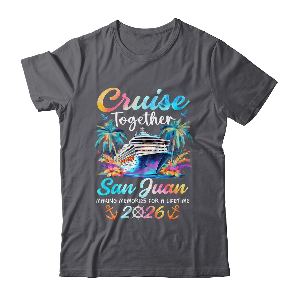 San Juan Cruise 2026 Family Vacation Cruisin’ Together Shirt & Tank Top | siriusteestore