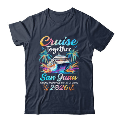 San Juan Cruise 2026 Family Vacation Cruisin’ Together Shirt & Tank Top | siriusteestore