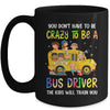 School Bus Driver Funny Bus Driving Back To School First Day Mug | siriusteestore