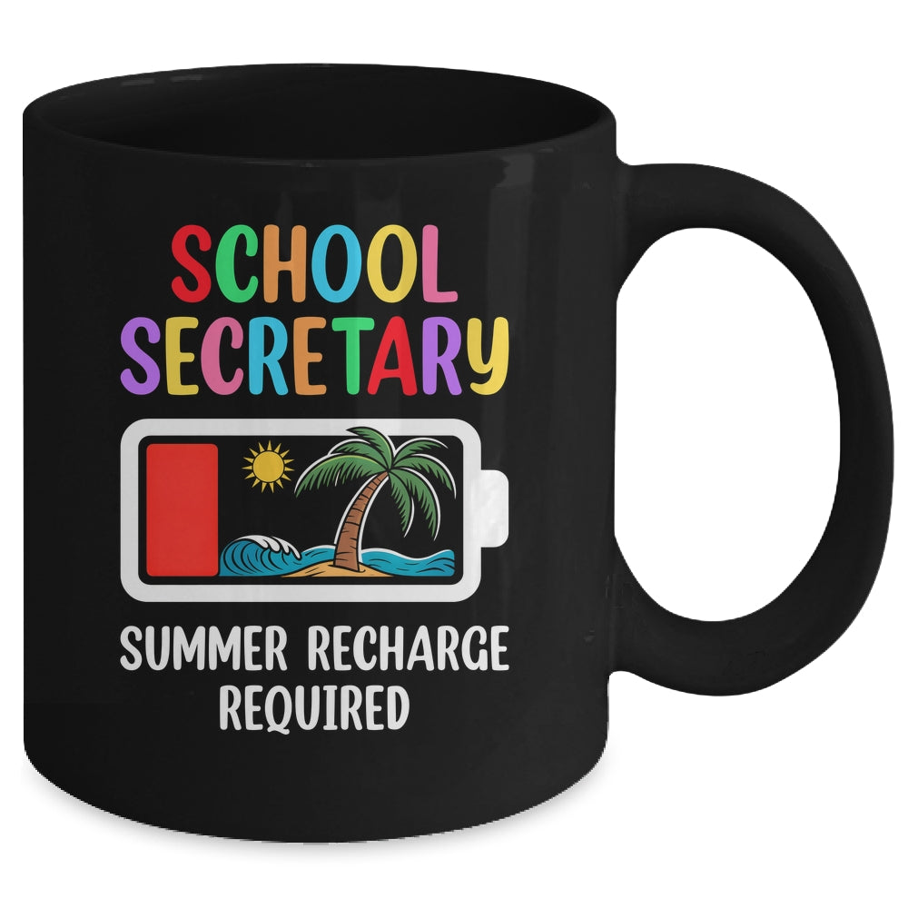 School Secretary Summer Recharge Required Last Day Of School Mug | siriusteestore