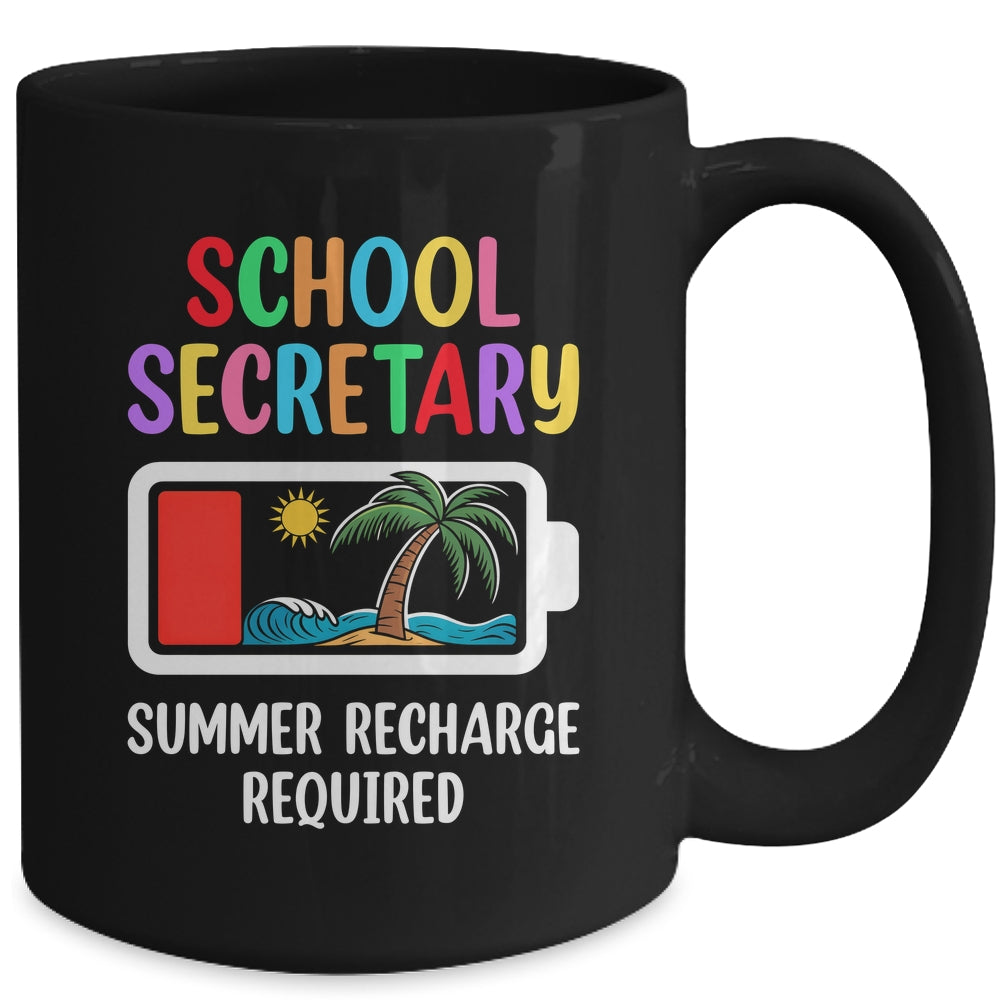 School Secretary Summer Recharge Required Last Day Of School Mug | siriusteestore