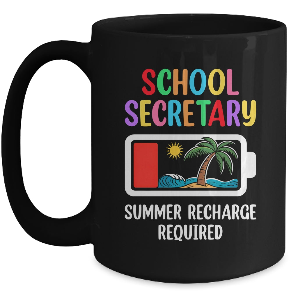 School Secretary Summer Recharge Required Last Day Of School Mug | siriusteestore