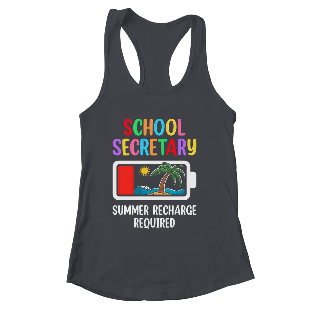 School Secretary Summer Recharge Required Last Day Of School Shirt & Tank Top | siriusteestore