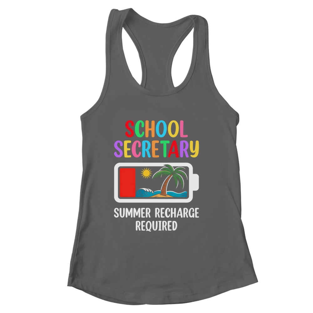 School Secretary Summer Recharge Required Last Day Of School Shirt & Tank Top | siriusteestore
