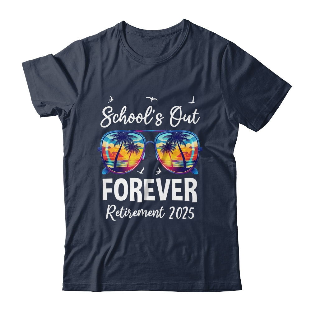 School's Out Forever Teacher Retirement 2025 Retired Teacher Shirt & Tank Top | siriusteestore