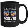 School's Out Forever Teacher Retirement 2025 Retired Teacher Mug | siriusteestore