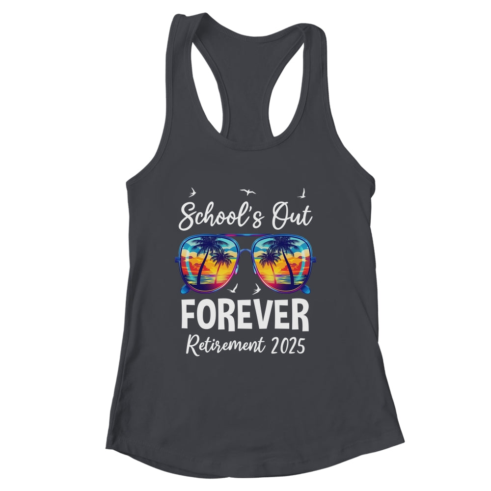 School's Out Forever Teacher Retirement 2025 Retired Teacher Shirt & Tank Top | siriusteestore