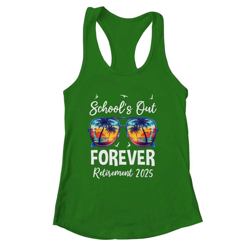 School's Out Forever Teacher Retirement 2025 Retired Teacher Shirt & Tank Top | siriusteestore