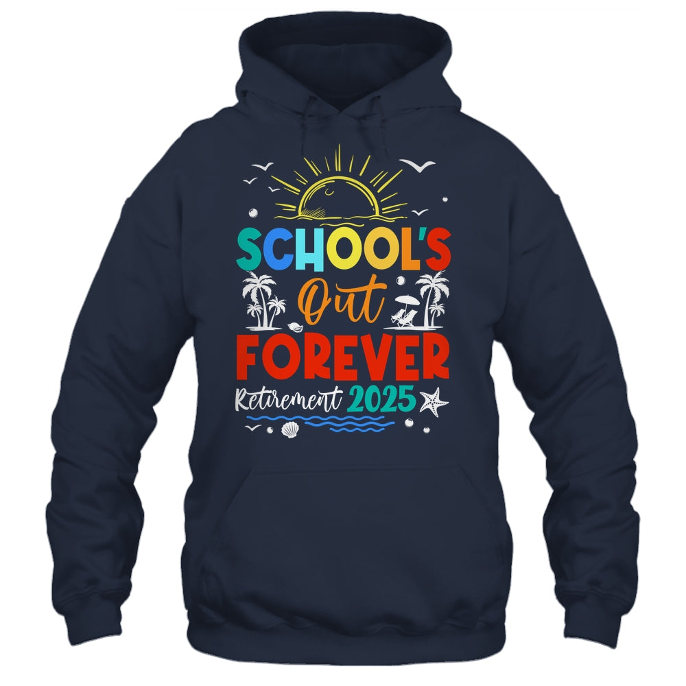 Schools Out Forever Retired Teacher Retirement 2025 Shirt & Tank Top | siriusteestore