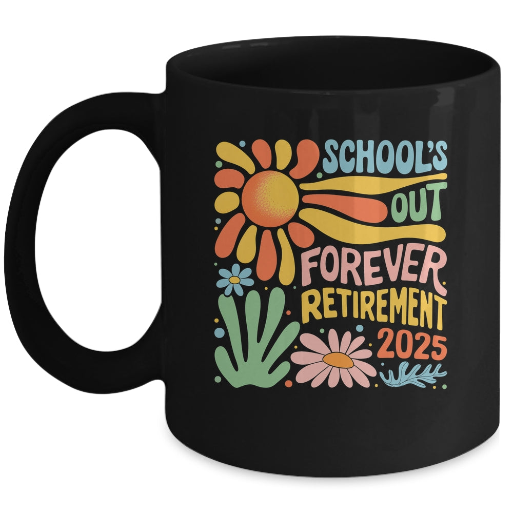 Schools Out Forever Retirement 2025 Retired Teacher Summer Mug | siriusteestore