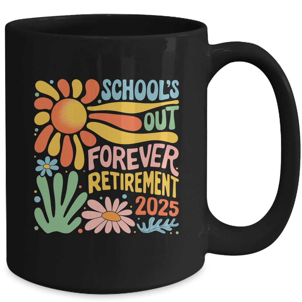 Schools Out Forever Retirement 2025 Retired Teacher Summer Mug | siriusteestore