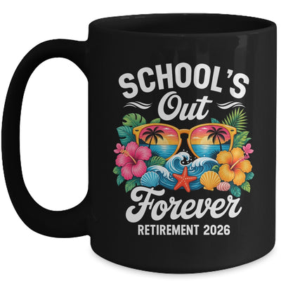 Schools Out Forever Retirement Teacher Retired 2026 Mug | siriusteestore
