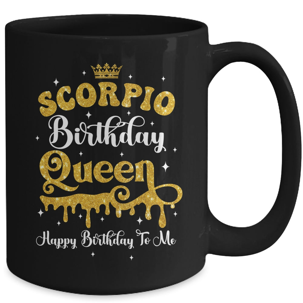 Scorpio Birthday Queen Happy Birthday To Me Women Mug | siriusteestore