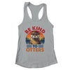 Sea Otter Vintage Be Kind To Otters Lover Women Men Kid Girl Shirt & Tank Top | siriusteestore