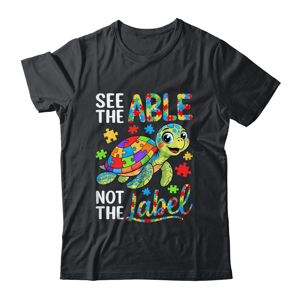 See The Able Not The Label Sea Turtle Autism Awareness Shirt & Hoodie | siriusteestore