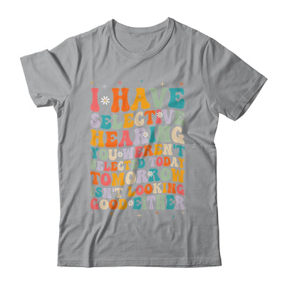 Selective Hearing Humor Design You Weren't Selected Groovy Shirt & Tank Top | siriusteestore