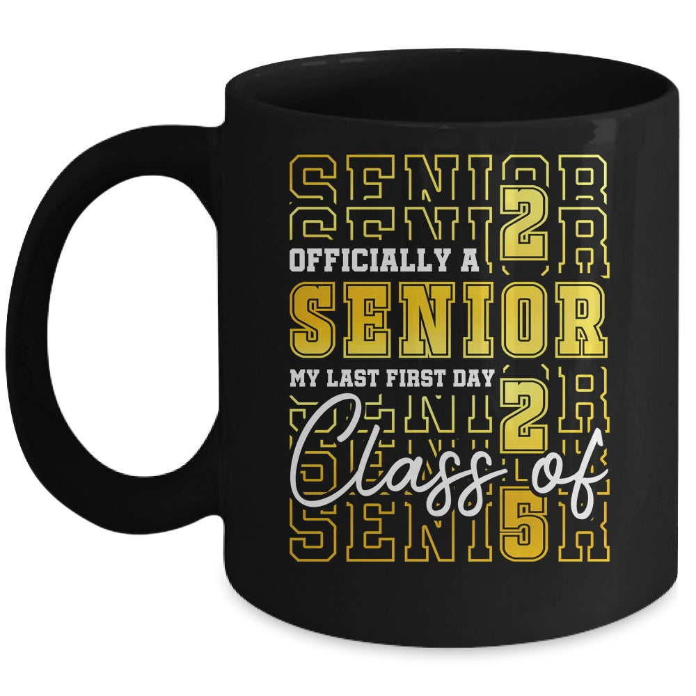 Senior 2025 Graduation My Last First Day Of Class Of 2025 Mug | siriusteestore