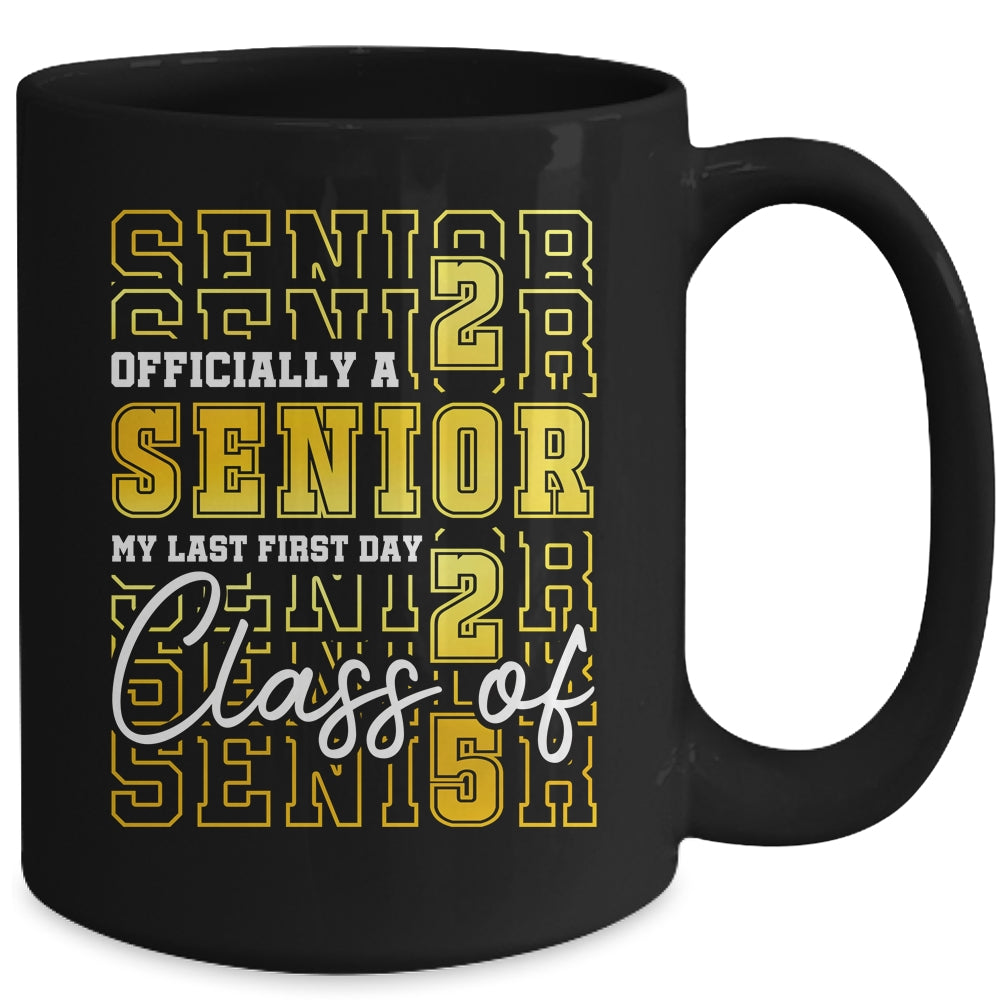 Senior 2025 Graduation My Last First Day Of Class Of 2025 Mug | siriusteestore