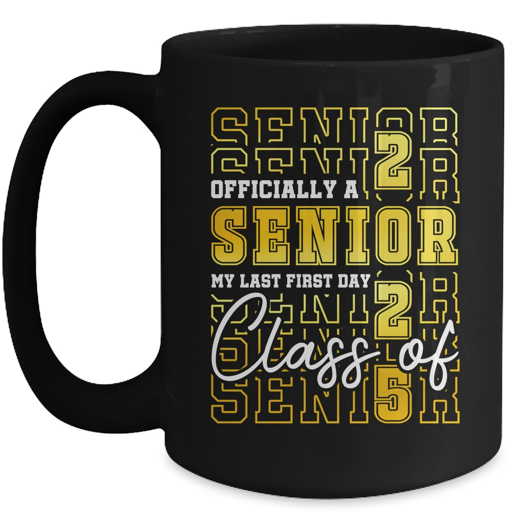 Senior 2025 Graduation My Last First Day Of Class Of 2025 Mug | siriusteestore