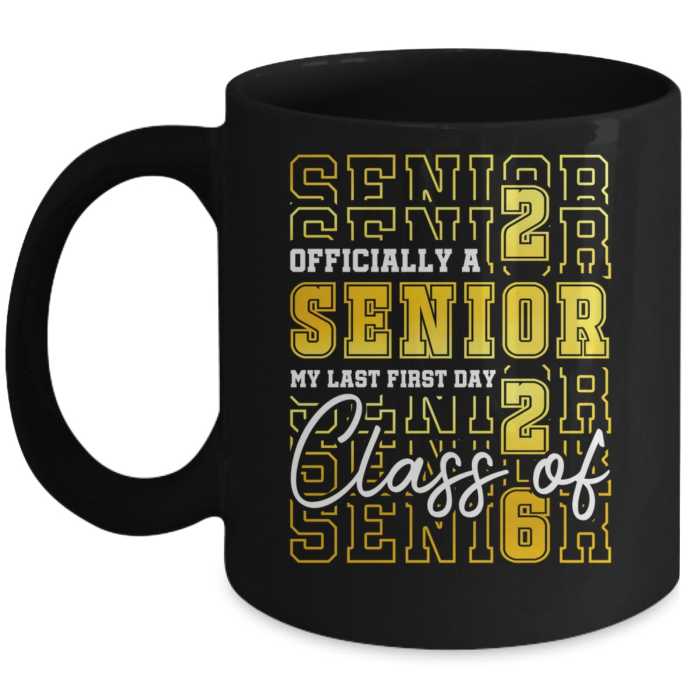 Senior 2026 Graduation My Last First Day Of Class Of 2026 Mug | siriusteestore