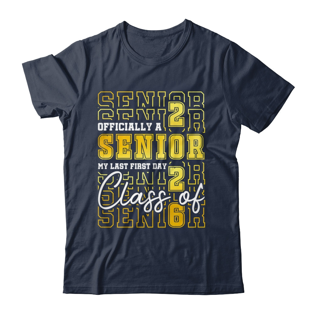 Senior 2026 Graduation My Last First Day Of Class Of 2026 Shirt & Hoodie | siriusteestore