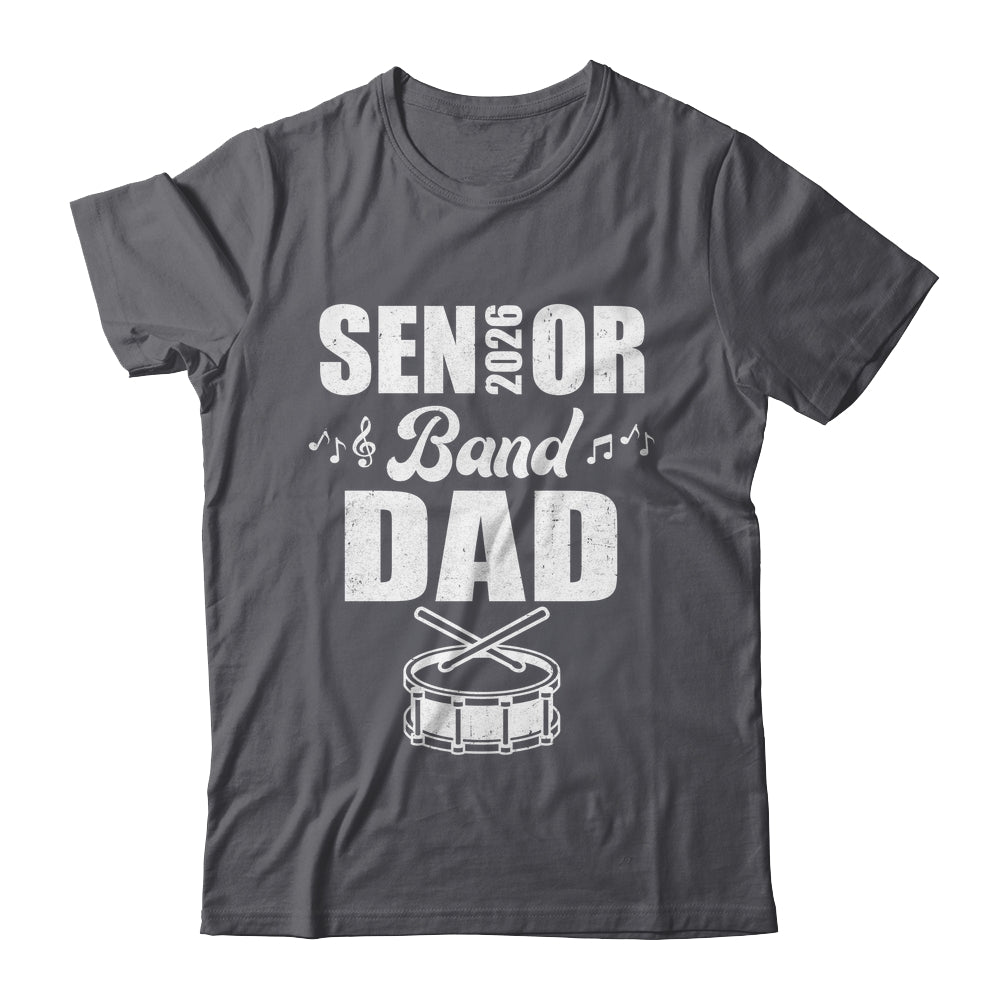 Senior Band Dad 2026 Marching Band Class Of 2026 Drum Shirt & Hoodie | siriusteestore