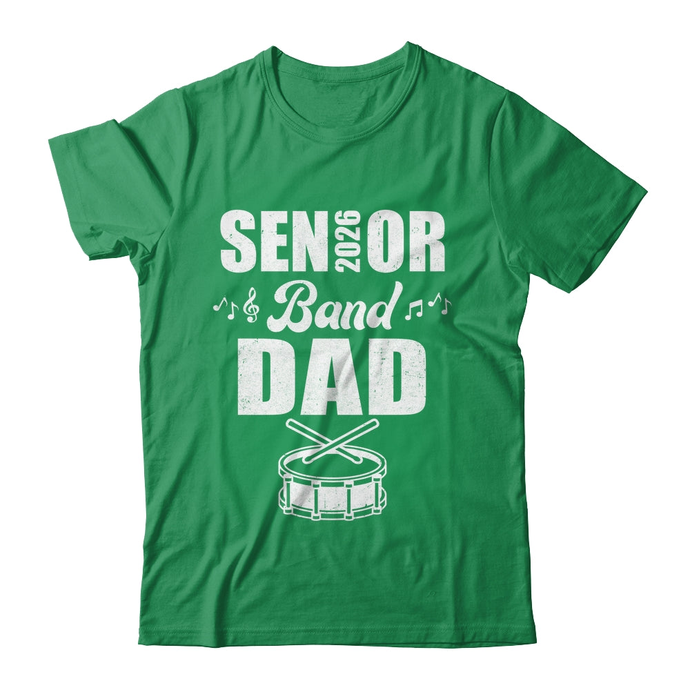 Senior Band Dad 2026 Marching Band Class Of 2026 Drum Shirt & Hoodie | siriusteestore