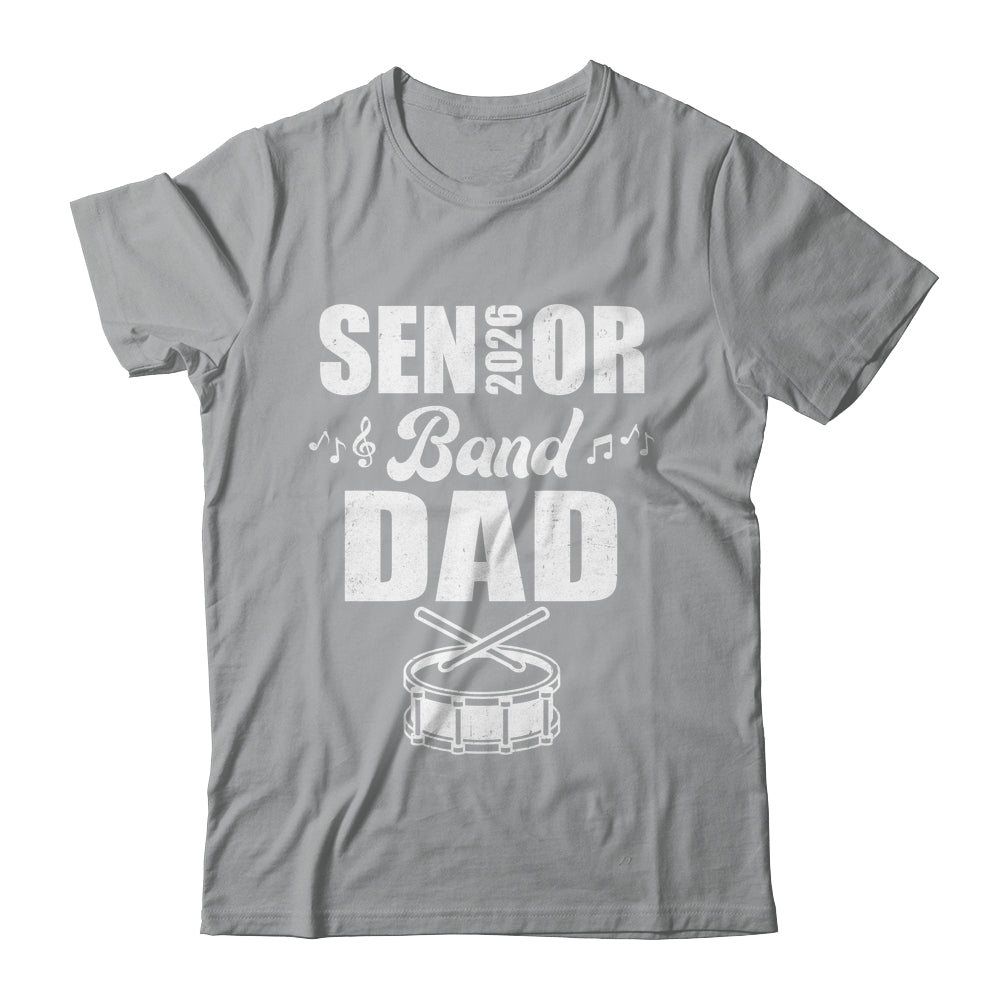 Senior Band Dad 2026 Marching Band Class Of 2026 Drum Shirt & Hoodie | siriusteestore