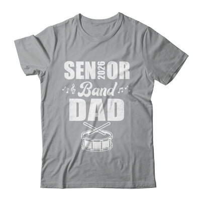 Senior Band Dad 2026 Marching Band Class Of 2026 Drum Shirt & Hoodie | siriusteestore
