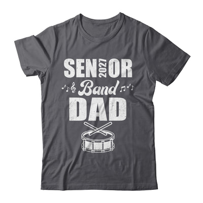 Senior Band Dad 2027 Marching Band Class Of 2027 Drum Shirt & Hoodie | siriusteestore